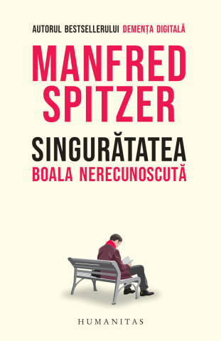Dezvoltare personală și non-ficțiune - Singuratatea - Manfred Spitzer