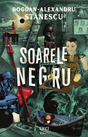 Romane și literatură - Soarele negru - Bogdan-Alexandru Stanescu