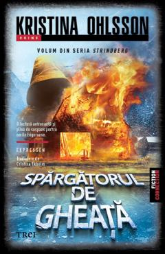 Thriller și mister - Spargatorul de gheata - Kristina Ohlsson