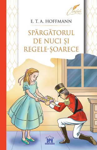 Cărți - Spargatorul de nuci si Regele-soarece - E.T.A. Hoffmann