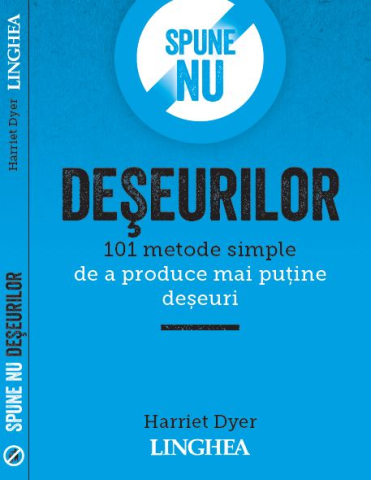 Cărți - Spune NU deseurilor - Harriet Dyer
