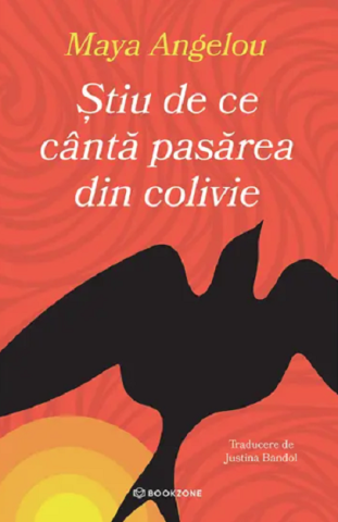 Biografii și memorii - Stiu de ce canta pasarea din colivie - Maya Angelou