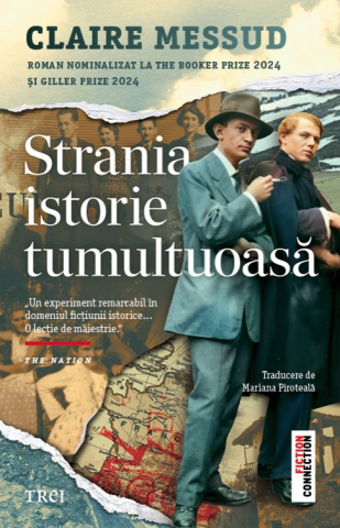 Cărți - Strania istorie tumultuoasa - Claire Messud