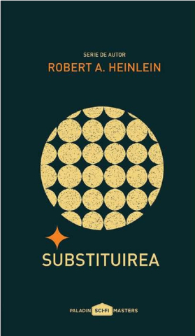 Cărți - Substituirea - Robert A. Heinlein