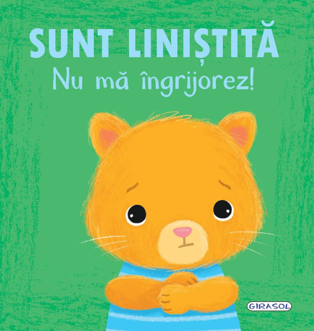 Cărți - Sunt linistita, nu ma ingrijorez!