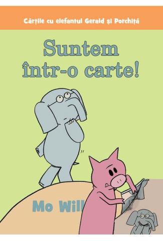 Noutăți Librăria Compas - Suntem intr-o carte! - Mo Willems