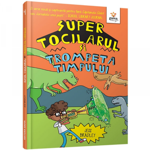 Noutăți Librăria Compas - Super Tocilarul si trompeta timpului - Jess Bradley