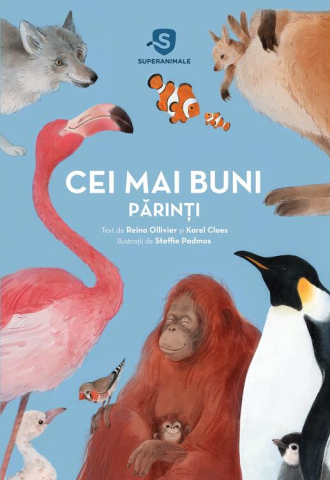 Cărți - Superanimale 2: Cei mai buni parinti - Karel Claes, Reina Ollivier