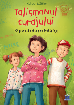Cărți - Talismanul curajului - Brigitte Kolloch, Elisabeth Zoller