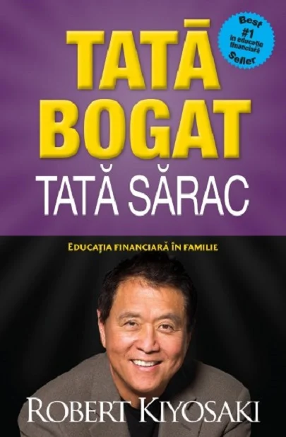 Cărți - Tata bogat tata sarac - Robert T. Kiyosaki