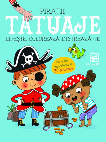 Hobby și activități pentru copii - Tatuaje pirati. Lipeste, coloreaza, distreaza-te