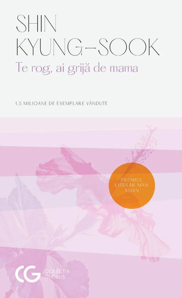 Cărți - Te rog ai grija de mama - Kyung-Sook Shin