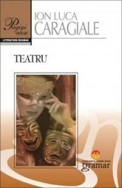 Cărți - Teatru - Ion Luca Caragiale