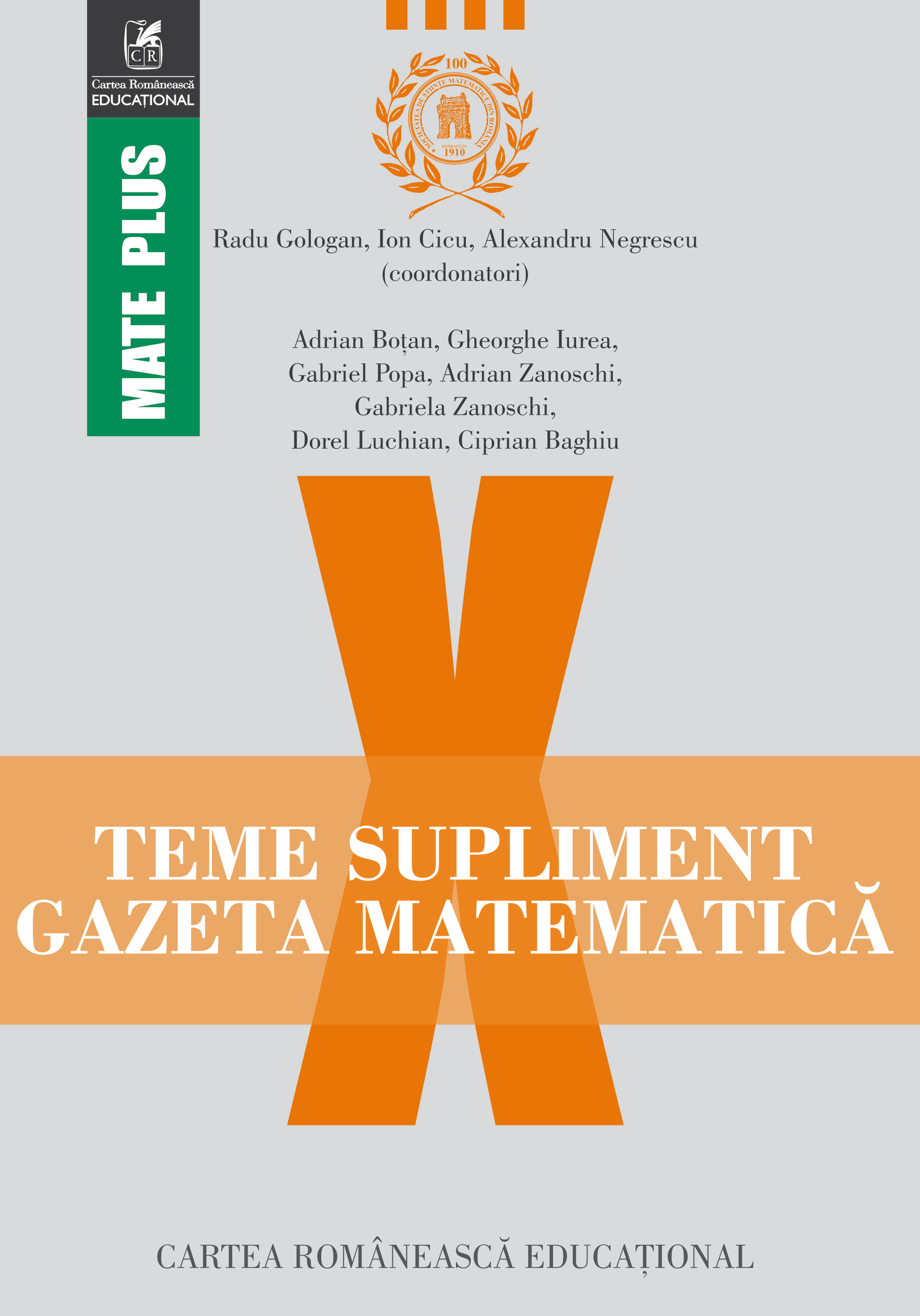 Noutăți Librăria Compas - Teme supliment Gazeta Matematica. Clasa a X-a - Radu Gologan, Ion Cicu, Alexandru Negrescu