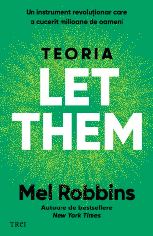 Dezvoltare personală și non-ficțiune - Teoria Let them - Mel Robbins