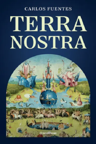 Literatură modernă și contemporană - Terra nostra - Carlos Fuentes