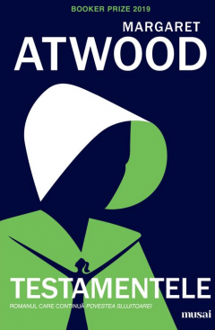 Romane și literatură - Testamentele - Margaret Atwood