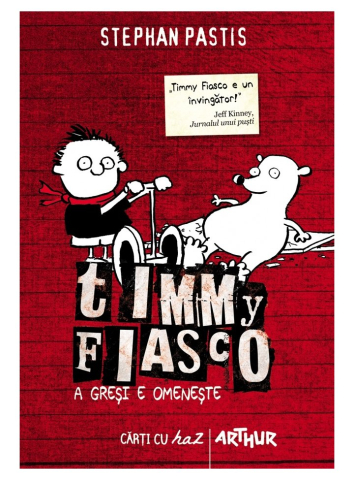 Cărți - Timmy Fiasco. A gresi e omeneste - Stephan Pastis