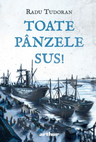 Povești și ficțiune pentru copii - Toate panzele sus! - Radu Tudoran