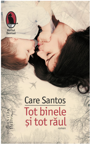 Literatură modernă și contemporană - Tot binele si tot raul - Care Santos