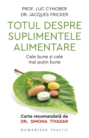 Dezvoltare personală și non-ficțiune - Totul despre suplimentele alimentare - Luc Cynober, Jacques Fricker