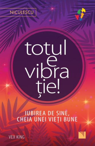 Cărți - Totul e vibratie! - Vex King