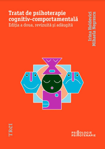 Cărți - Tratat de psihoterapie cognitiv-comportamentală - Mihaela Negrescu, Irina Holdevici