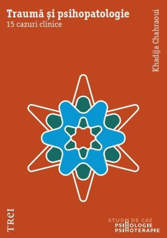 Dezvoltare personală și non-ficțiune - Trauma si psihopatologie - Khadija Chahraoui
