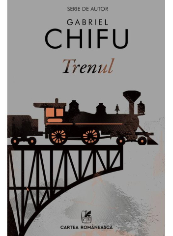 Romane și literatură - Trenul – Gabriel Chifu