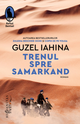 Cărți - Trenul spre Samarkand - Guzel Iahina