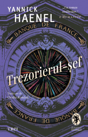 Romane și literatură - Trezorierul-sef - Yannick Haenel