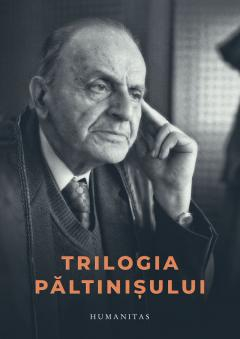 Cărți - Trilogia Paltinisului (trei volume in caseta) - Constantin Noica, Gabriel Liiceanu, Andrei Plesu