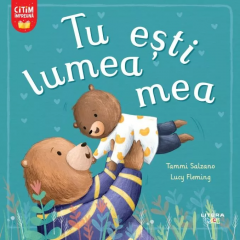 Cărți pentru copii - Tu esti lumea mea - Tammi Salzano, Lucy Fleming