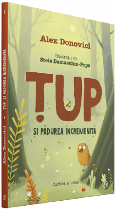 Cărți - Tup si padurea incremenita - Alex Donovici