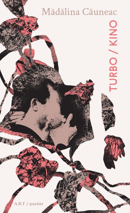 Romane și literatură - Turbo / Kino - Madalina Cauneac
