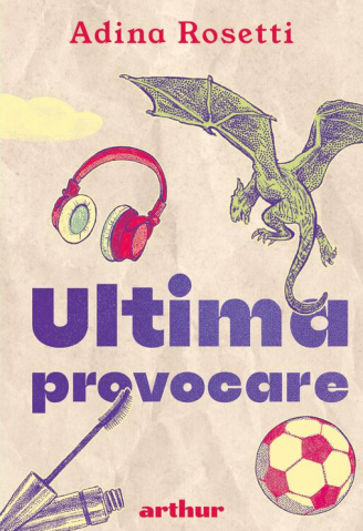 Noutăți Librăria Compas - Ultima provocare – Adina Rosetti