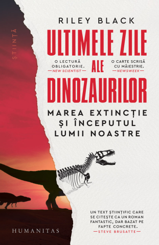 Cărți pentru copii - Ultimele zile ale dinozaurilor. Marea extinctie si inceputul lumii noastre - Riley Black