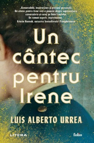 Cărți - Un cantec pentru Irene - Luis Alberto Urrea