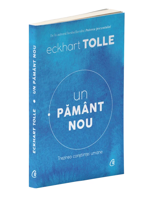 Dezvoltare personală și non-ficțiune - Un pamant nou. Trezirea constiintei umane - Eckhart Tolle