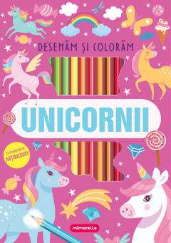 Cărți - Unicornii - Desenam si coloram