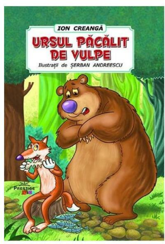 Noutăți Librăria Compas - Ursul pacalit de vulpe - Ion Creanga