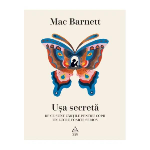 Cărți - Usa secreta. De ce sunt cartile pentru copii un lucru foarte serios - Mac Barnett