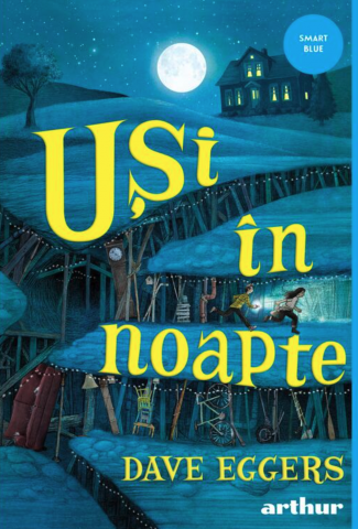 Cărți - Usi in noapte - Dave Eggers