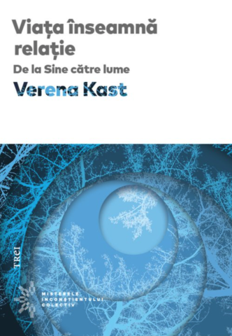Noutăți Librăria Compas - Viata inseamna relatie. De la Sine catre lume - Verena Kast
