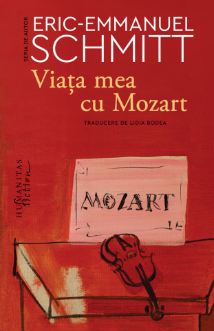 Noutăți Librăria Compas - Viata mea cu Mozart - Eric-Emmanuel Schmitt