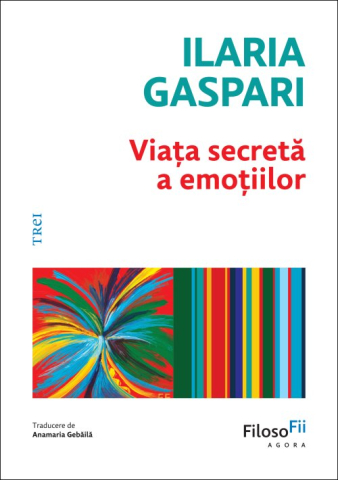Noutăți Librăria Compas - Viata secreta a emotiilor - Ilaria Gaspari