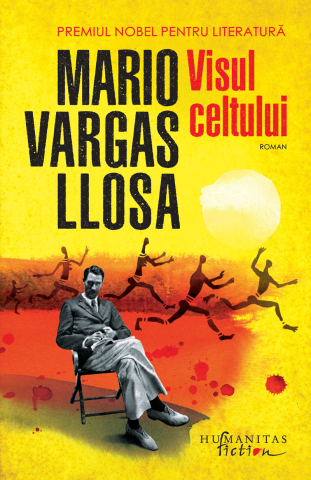 Literatură modernă și contemporană - Visul celtului - Mario Vargas Llosa