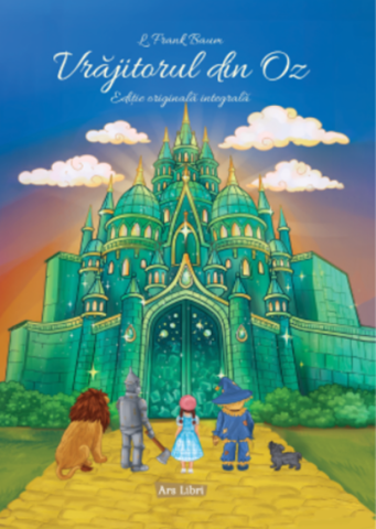 Povești și ficțiune pentru copii - Vrajitorul din Oz - L. Frank Baum