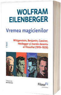 Noutăți Librăria Compas - Vremea magicienilor - Wolfram Eilenberger
