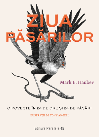 Noutăți Librăria Compas - Ziua pasarilor. O poveste in 24 de ore si 24 de pasari - Mark E. Hauber